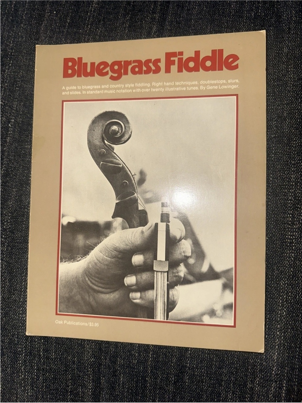 Bluegrass Fiddle: A Guide To Bluegrass & Country Style Fiddling By Gene Lowinger